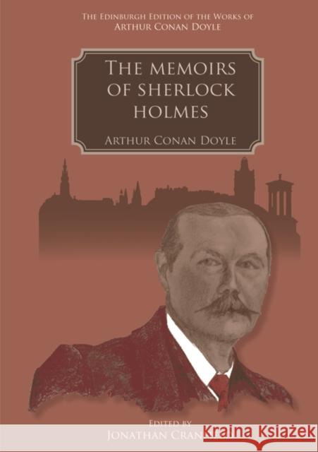 The Memoirs of Sherlock Holmes Sir Arthur Conan Doyle 9781474477529 Edinburgh University Press