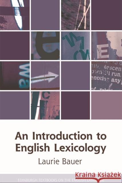 An Introduction to English Lexicology Laurie Bauer 9781474477895 Edinburgh University Press
