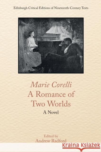 Marie Corelli, a Romance of Two Worlds: A Novel Marie Corelli 9781474481663 Edinburgh University Press