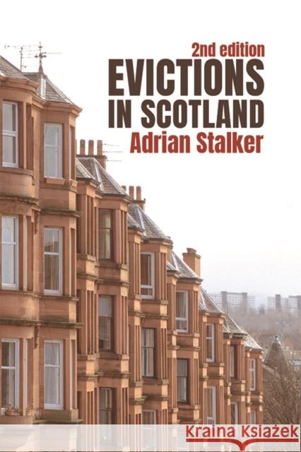 Evictions in Scotland Adrian Stalker 9781474482165 Edinburgh University Press