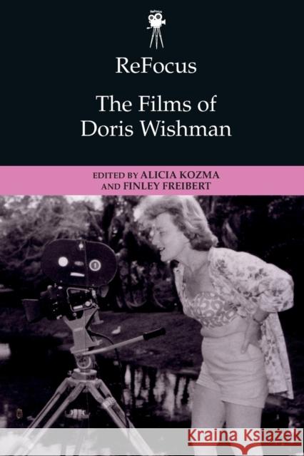 Refocus: The Films of Doris Wishman Kozma, Alicia 9781474482356