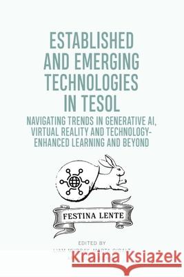 Tesol and Computer-Assisted Language Learning Technologies Liam Murray   9781474483339 Edinburgh University Press