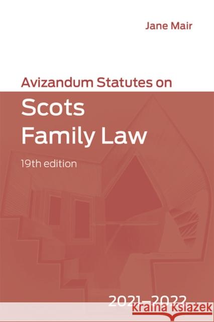 Avizandum Statutes on Scots Family Law: 2021-2022  9781474483681 Edinburgh University Press