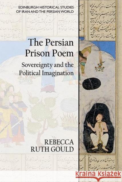 The Persian Prison Poem Rebecca Ruth Gould 9781474484015 Edinburgh University Press