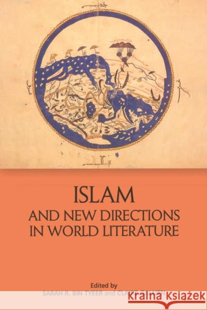 Islam and New Directions in World Literature Jeffrey Einboden Sarah R Claire Gallien 9781474484060 Edinburgh University Press