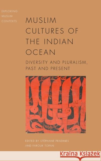 Muslim Cultures of the Indian Ocean: Diversity and Pluralism, Past and Present Pradines, Stéphane 9781474486491 EDINBURGH UNIVERSITY PRESS