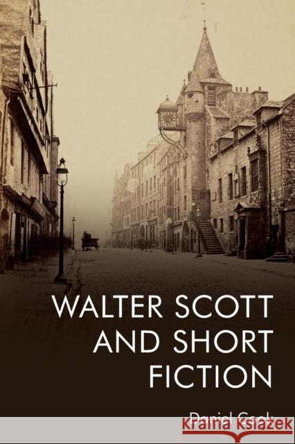 Walter Scott and Short Fiction Cook, Daniel 9781474487146