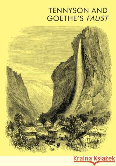 Tennyson and Goethe's Faust  9781474488525 Edinburgh University Press