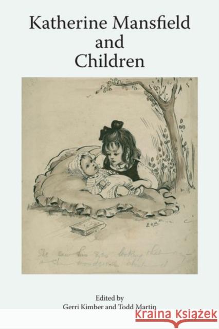 Katherine Mansfield and Children  9781474491907 Edinburgh University Press
