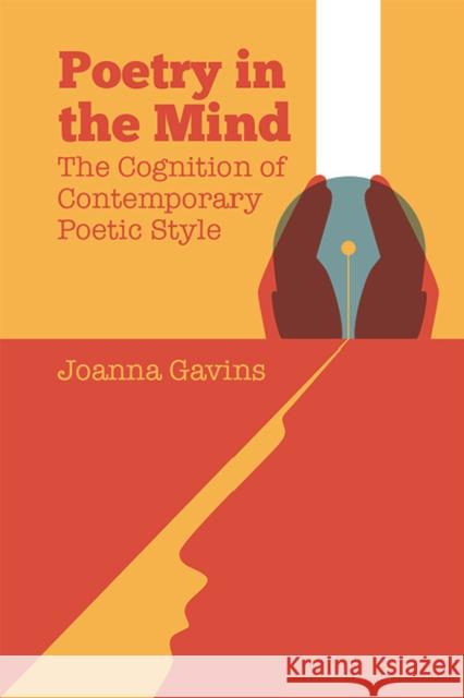 Poetry in the Mind: The Cognition of Contemporary Poetic Style Joanna Gavins 9781474492461 Edinburgh University Press