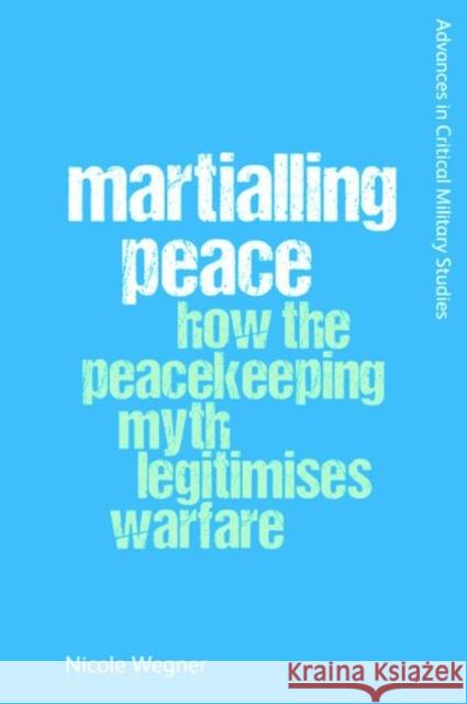 Martialling Peace  9781474492836 Edinburgh University Press