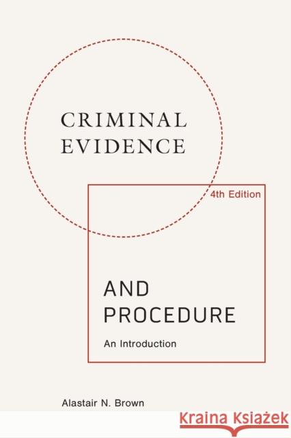 Criminal Evidence and Procedure: an Introduction Alastair Brown 9781474494663 EDINBURGH UNIVERSITY PRESS