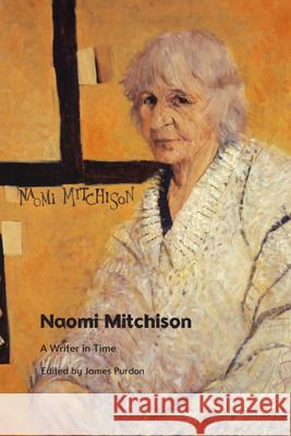 Naomi Mitchison: A Writer in Time Purdon, James 9781474494748