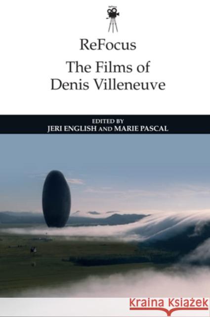 Refocus: the Films of Denis Villeneuve  9781474497398 Edinburgh University Press