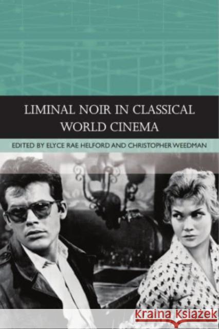 Liminal Noir in Classical World Cinema  9781474498142 Edinburgh University Press