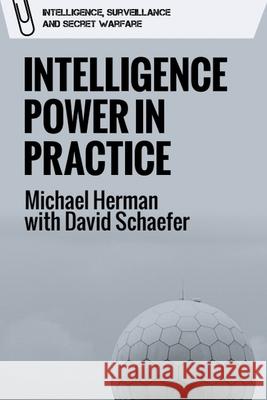 Intelligence Power in Practice Herman, Michael 9781474499545 EDINBURGH UNIVERSITY PRESS