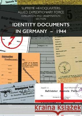 Identity Documents in Germany - 1944 Shaef 9781474536745 Naval & Military Press
