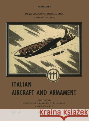 Italian Aircraft and Armament (1943) Intelligence Chie 9781474537087