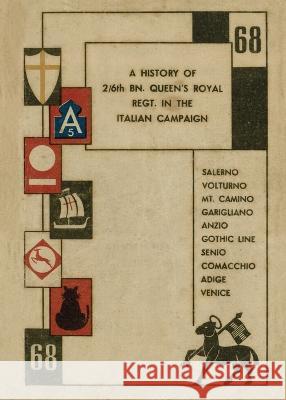 History of 2/6th Bn. Queen's Royal Regt. in the Italian Campaign Regimental History   9781474538022 Naval & Military Press