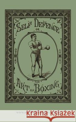 Self Defence or the Art of Boxing William Ned Donnelly 9781474539562