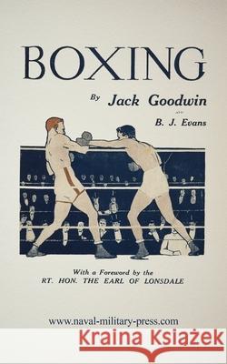 Jack Goodwin's Boxing Jack Goodwin 9781474539586 Naval & Military Press