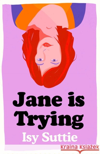 Jane is Trying Isy Suttie 9781474600019