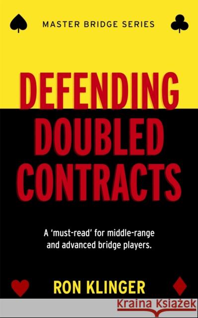Defending Doubled Contracts Ron Klinger 9781474600682