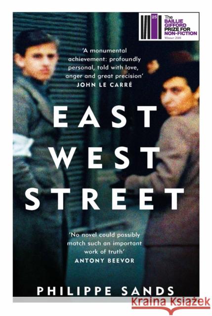 East West Street: Winner of the Baillie Gifford Prize Sands, Philippe, QC 9781474601917