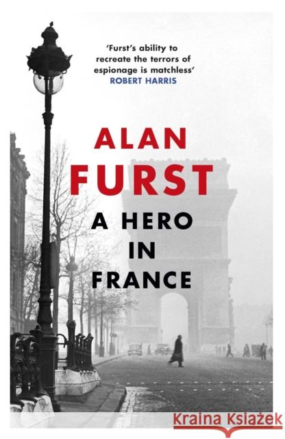 A Hero in France Alan Furst 9781474602921