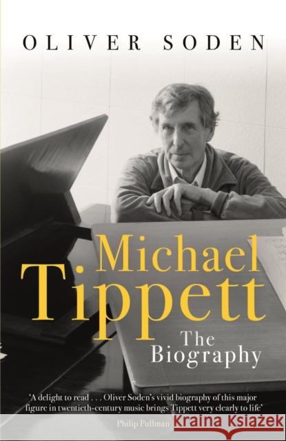 Michael Tippett: The Biography Oliver Soden 9781474606035