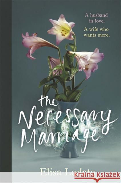 The Necessary Marriage Lodato, Elisa 9781474606370