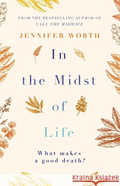 In the Midst of Life Worth, Jennifer, SRN, SCM 9781474606660