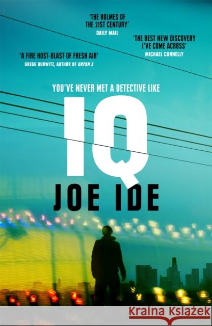 IQ: ‘The Holmes of the 21st century' (Daily Mail) Joe Ide 9781474607186 Orion Publishing Co