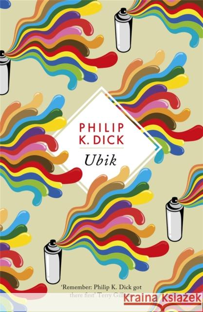 Ubik: The reality bending science fiction masterpiece Dick, Philip K. 9781474607438 Orion Publishing Co