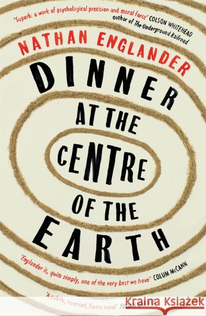 Dinner at the Centre of the Earth Nathan Englander 9781474607971