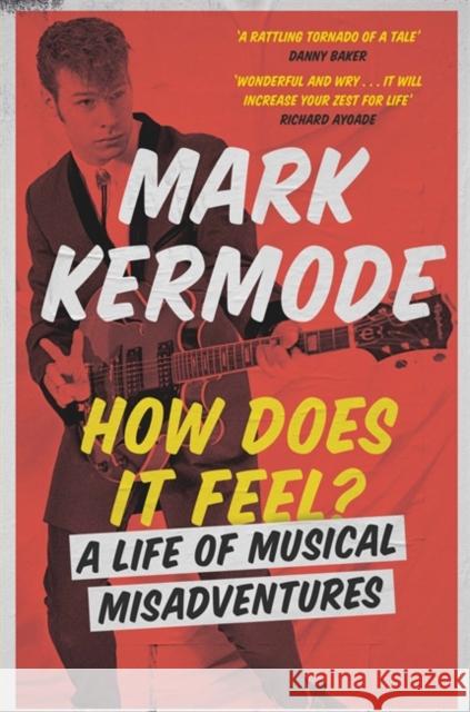 How Does It Feel? Mark Kermode 9781474608985