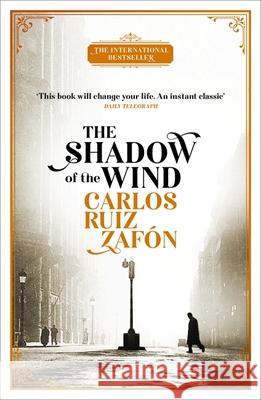 The Shadow of the Wind: The Cemetery of Forgotten Books 1 Zafon, Carlos Ruiz 9781474609883