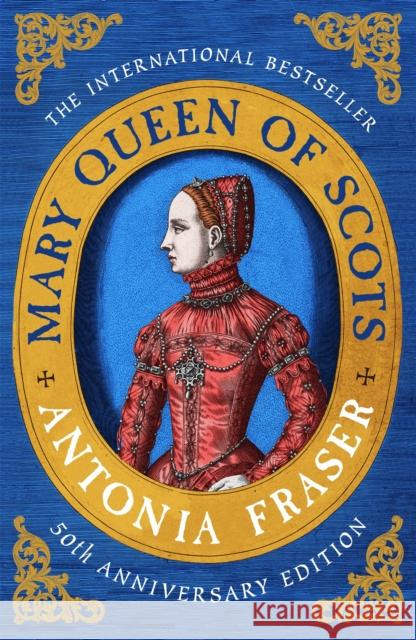 Mary Queen Of Scots Lady Antonia Fraser 9781474610919