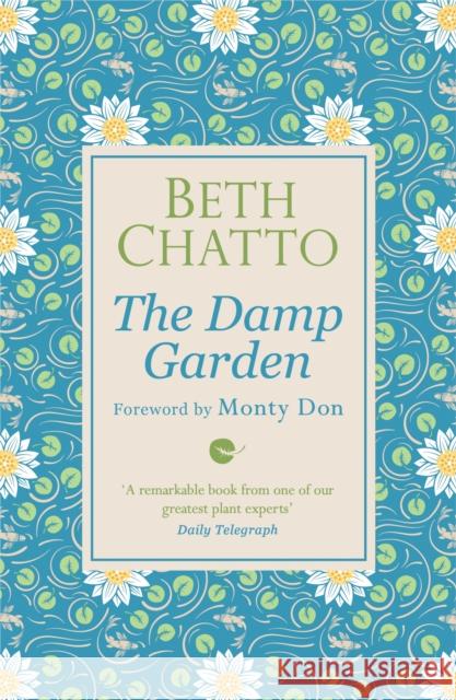 The Damp Garden Beth Chatto 9781474610971 Orion Publishing Co