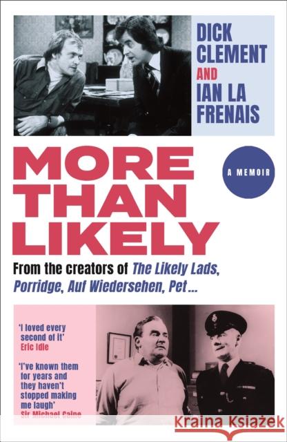 More Than Likely: A Memoir Ian le Frenais 9781474611541 Orion Publishing Co