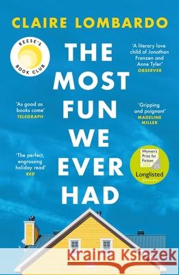 The Most Fun We Ever Had: Now a Reese Witherspoon Book Club Pick Claire Lombardo 9781474611886 Orion Publishing Co