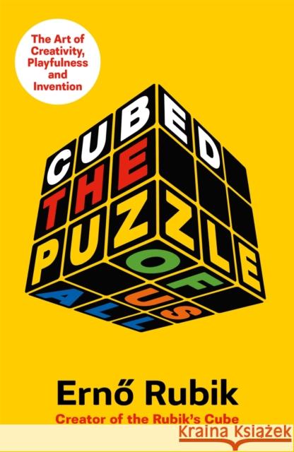 Cubed: The Puzzle of Us All Erno Rubik 9781474613125