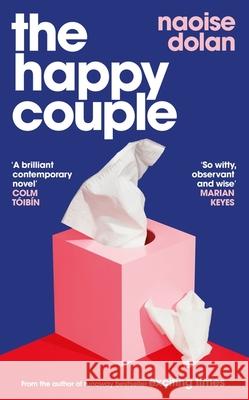 The Happy Couple: Shortlisted for the Kerry Group Novel of the Year Naoise Dolan 9781474613491