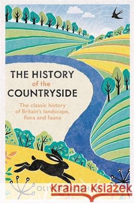 The History of the Countryside Oliver Rackham 9781474614023 Orion Publishing Co