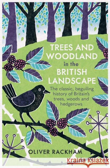Trees and Woodland in the British Landscape Oliver Rackham 9781474614047