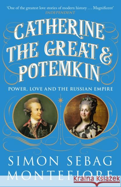 Catherine the Great and Potemkin: Power, Love and the Russian Empire Simon Sebag Montefiore 9781474614832 Orion Publishing Co