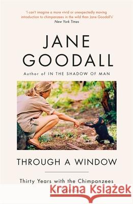 Through A Window Jane Goodall 9781474615822