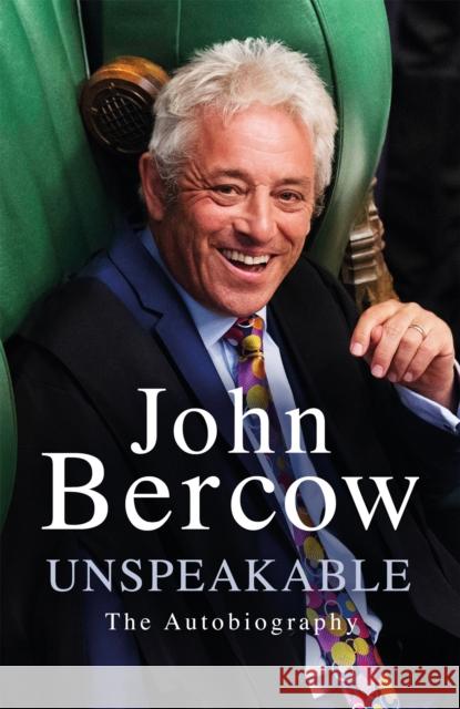 Unspeakable: The Sunday Times Bestselling Autobiography John Bercow 9781474616645 Orion Publishing Co