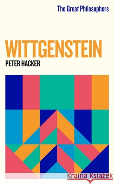 The Great Philosophers: Wittgenstein Peter Hacker 9781474616775 Orion Publishing Co