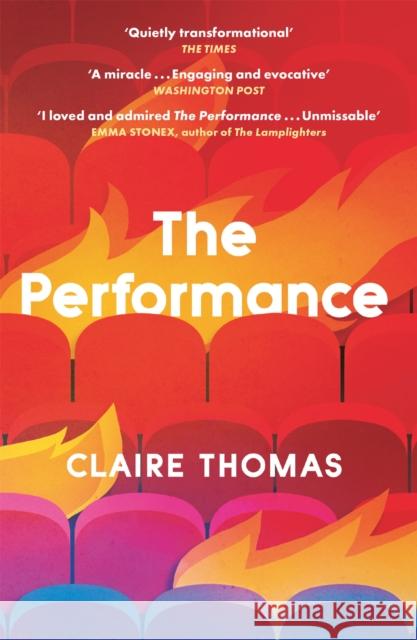 The Performance: ‘I can't recommend this too highly' Patrick Gale  9781474617000 Orion Publishing Co